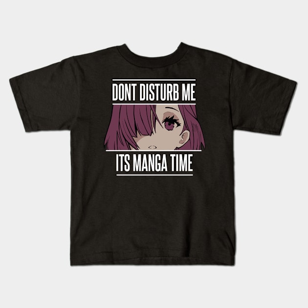 Don´t disturb me it´s manga time Kids T-Shirt by TahudesignsAT